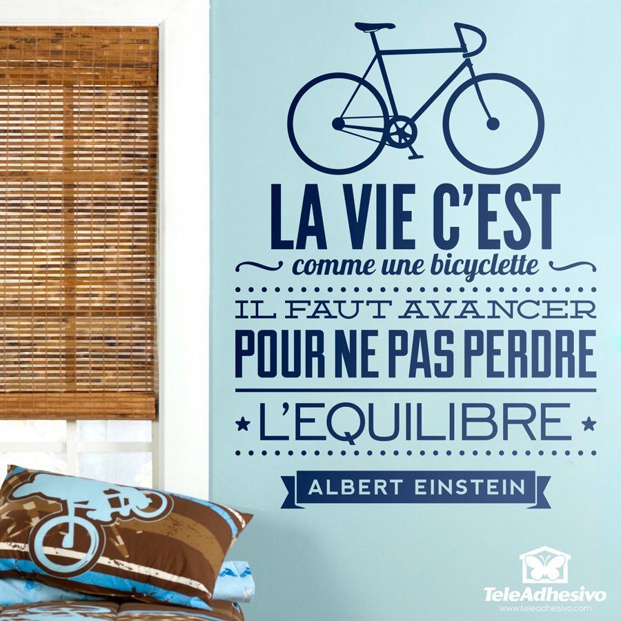 Sticker Citation Celebre La Vie C Est Comme Une Bicyclette Webstickersmuraux Com