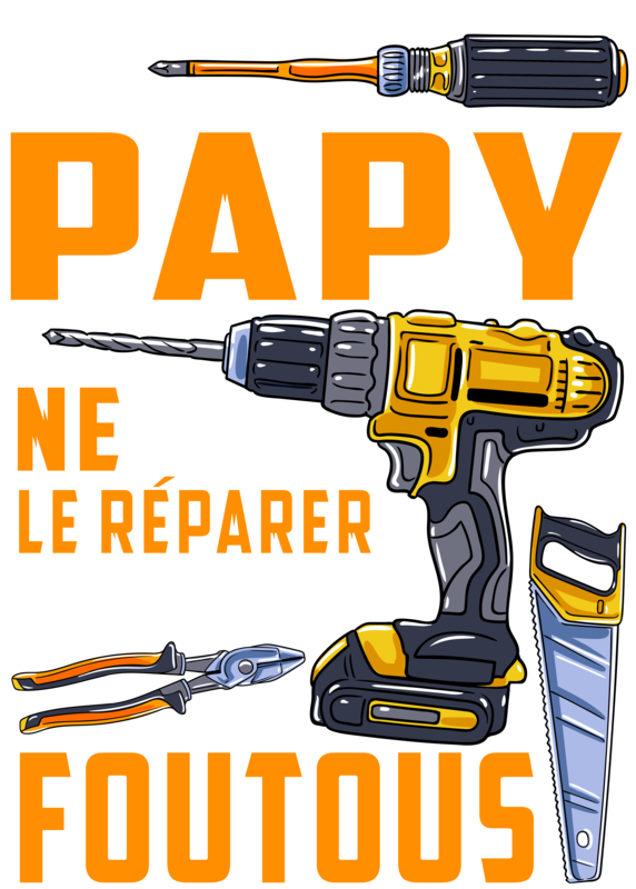 T-shirts: Si Papy Ne Peut Pas Réparer